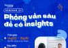 Seminar: Phỏng vấn sâu để có insights